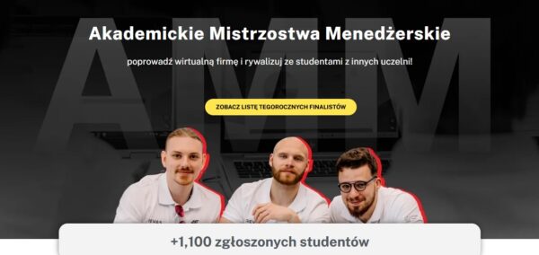 Na górze napis Akademickie Mistrzostwa Menedżerskie, pod spodem trzech panów i podpis 1100 zgłoszonych studentów